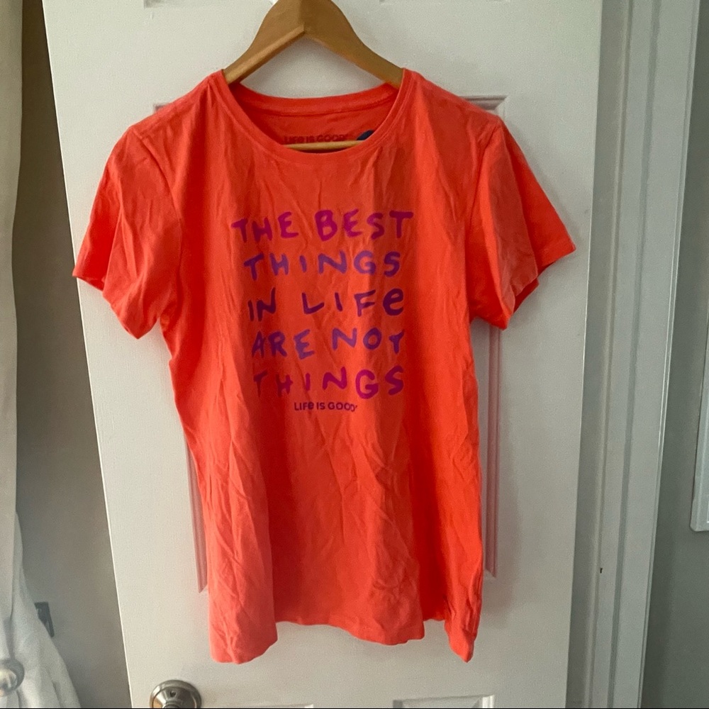 Life is good t shirt NWT